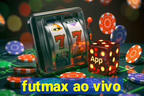 futmax ao vivo